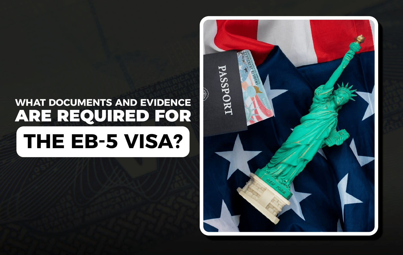 What Documents and Evidence Are Required for the EB-5 Visa?