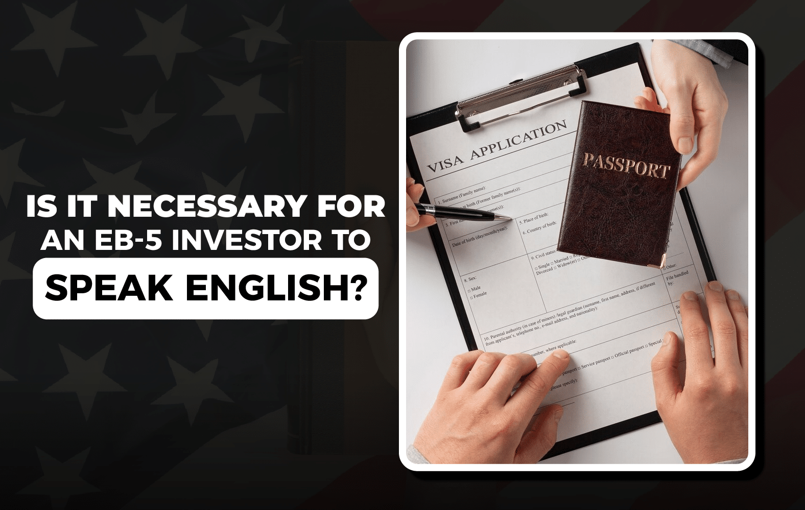 Is It Necessary for an EB-5 Investor to Speak English?