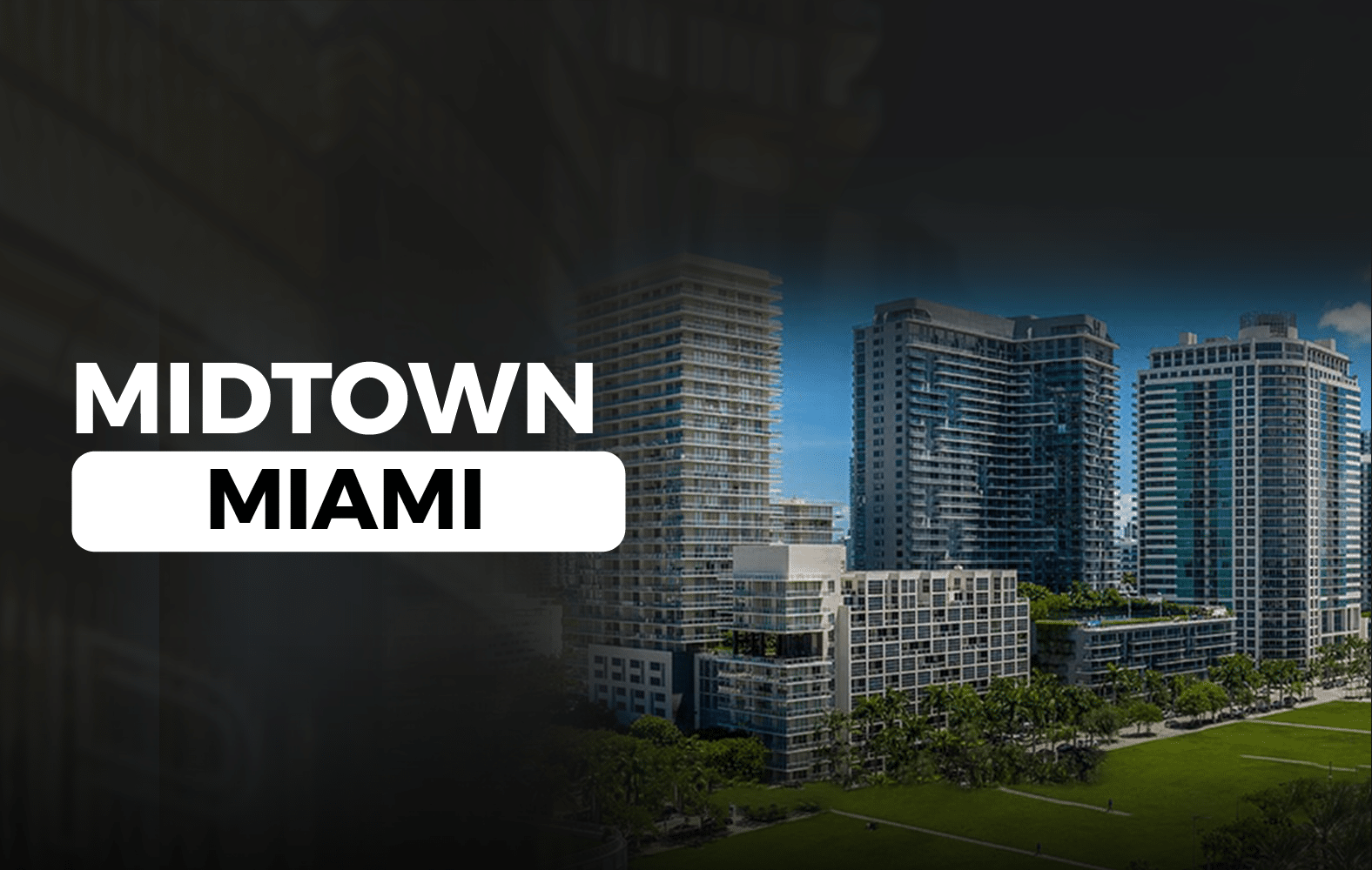 Come and see how great Midtown Miami is